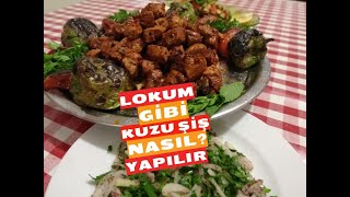 LOKUM GİBİ KUŞBAŞI NASIL YAPILIR KUZU ŞİŞ  ŞİŞ KEBAP TARİFİ [upl. by Sully]