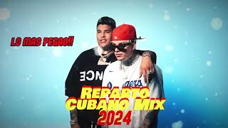 Mix  Reparto Cubano 2024 Dany Ome Kevincito El Chulo Skarlet L Kimii Wampi El Taiger [upl. by Dnyletak]