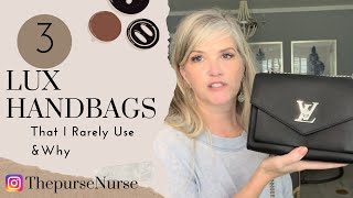 ⭐️My 3 Least Used Lux HandbagsSmall Thoughts Rant on Lux CommunityThe Purse Nurse⭐️ [upl. by Grishilda]