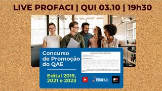 CONCURSO PROMOÇÃO QAE  EDITAL 2019 2021 E 2023  LIVE QUI 031024 19H30 [upl. by Aeht]