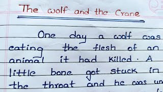 story writing of quot the wolf and the cranequot  the wolf and the crane story  mystudiesmyself9616 [upl. by Googins]