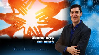 HERDEIROS DE DEUS  AMOR E GRACA 22092024 [upl. by Menard]