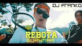 REBOTA GUAYNAA REMIX EXTENDED DJ FRANKO [upl. by Ytineres189]