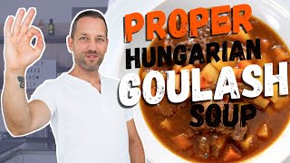 How to Cook Hungarian Goulash Soup Properly Goulash vs Goulash [upl. by Ielarol]