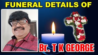 FUNERAL DETAILS OF BR T K GEORGE by Fr Franklin DSouza Shimoga [upl. by Vida]