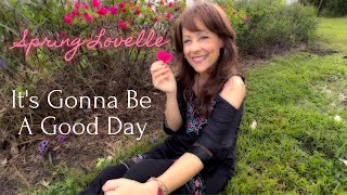 Spring Lovelle  Its Gonna Be A Good Day Official Music Video [upl. by Eelatsyrc]