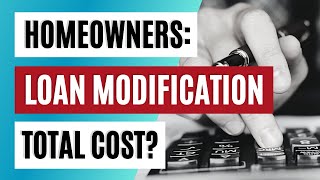 Homeowners LOAN MODIFICATION Part 3 of 3  Loan modification vs refinance [upl. by Edie]