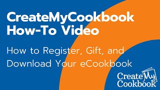 CreateMyCookbook Tutorial How to Register Gift and Download Your eCookbook [upl. by Edan435]