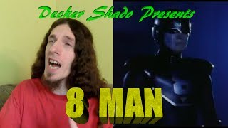 8 Man Review by Decker Shado [upl. by Shelli720]