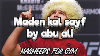 Maden Kal Sayf  Nasheed [upl. by Aneekal]