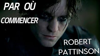 ROBERT PATTINSON se perdre et se retrouver [upl. by Dupaix]