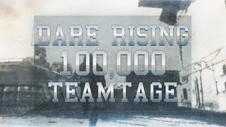 Dare The Rising  100000 Subscribers TeamTage [upl. by Disario698]