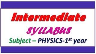 Intermediate 1st year physics syllabus  Intermediate first year physics chapter names [upl. by Ettesoj]