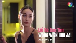 Lối Rẽ Con Tim Trái Tim Băng Giá  WONG WIEN HUA JAI  Phim Thái  Porshe Sarah amp Now Tisanart [upl. by Assirehs]