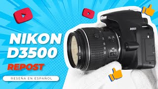 Nikon D3500 ¿En 2023 Reseña en Español REPOST [upl. by Anilat228]