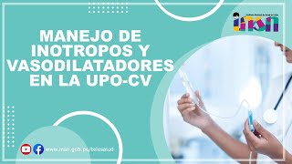 Manejo de Inotropos y Vasodilatadores en la UPO CV  Telecapacitación INSN [upl. by Atihana]