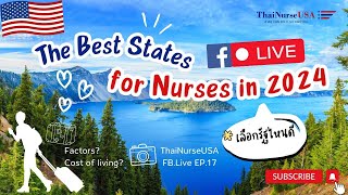 ThaiNurseUSA Live EP17  Best States for Nurses 2024 [upl. by Ateiluj]