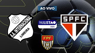 AO VIVO INTER DE LIMEIRA X SÃO PAULO  PAULISTÃO 2024 [upl. by Sasha]