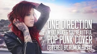 One Direction  What Makes You Beautiful Punk Goes Pop Style quotPop Punk Coverquot [upl. by Sileas381]