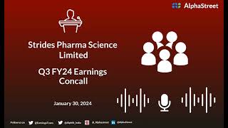 Strides Pharma Science Limited Q3 FY24 Earnings Concall [upl. by Ailel]