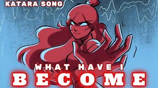 KATARA BLOODBENDING SONG  “What Have I Become” by Lydia the Bard  ATLA Animatic [upl. by Parette]