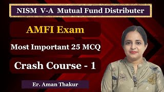 NISM VA MCQ  AMFI Exam NISM Mutual Fund Distributor Mock Test  Crash Course  1  Er Aman Thakur [upl. by Zebaj]