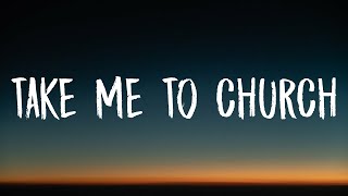 Hozier  Take Me To Church Lyrics [upl. by Yeslah]