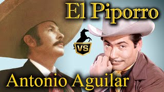 Puros Éxitos de Antonio Aguilar Vs El Piporro Sus Mejores Canciones Rancheras y Corridos Famosos [upl. by Hutchison]