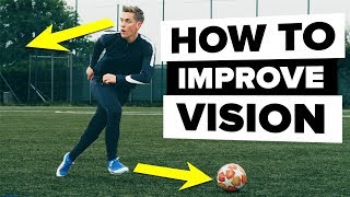 How to improve your vision  Become a better footballer [upl. by Hoffarth]