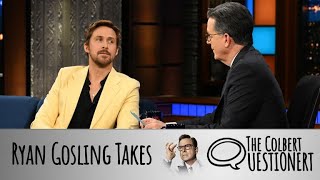 Ryan Gosling Takes The Colbert Questionert [upl. by Aikyt]