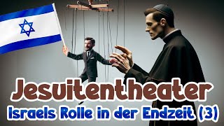 Jesuitentheater  Israels Rolle in der Endzeit 3 [upl. by Eelatsyrc]