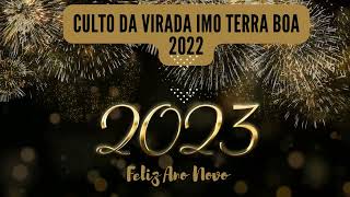 IMO TERRA BOA  Culto da virada 20222023 [upl. by Aicen]