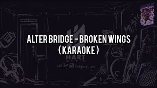 Alter Bridge  Broken WingsKARAOKE ChordLyric [upl. by Karine]