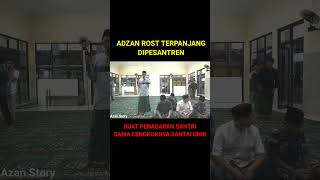 ADZAN ROST TERPANJANG CENGKOKNYA SANTAI DIPESANTREN [upl. by Leen419]