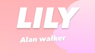 Alan Walker Lily lyrics lily alanwalker song lyric [upl. by Ellevart89]