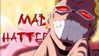 One Piece「AMV」 Mad Hatter [upl. by Zellner]