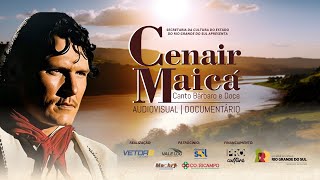 Documentário Cenair Maicá – Canto Bárbaro e Doce [upl. by Tama]