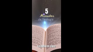 𝟱 𝗺𝗶𝗻𝘂𝘁𝗼𝘀 𝗱𝗲 𝘁𝗲𝗼𝗹𝗼𝗴𝗶́𝗮  La Biblia es clara CFW I 7 [upl. by Nasaj]