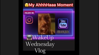 📺 WakeUp Wednesday Vlog OOOOH YALL😬 [upl. by Lorin]