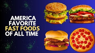 America’s Favorite Fast Foods of All Time [upl. by Anemij]