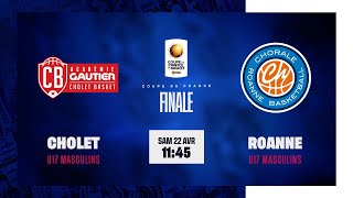 Coupe de France U17 masculins  Finale  Cholet Basket VS Chorale Roanne [upl. by Caniff601]