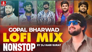 Gopal Bharwad Lofi Mix Non Stop 2024  New Top Hit song 2024  New Gujarati Lofi Mix Non Stop Song [upl. by Melly]