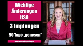 Wichtige Änderungen IfSG 3 Impfungen  Nur 90 Tage genesen [upl. by Siblee]