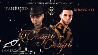 Farruko  Chapi Chapi ft Messiah Official Lyrics Video [upl. by Hpeosj984]