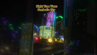 Night Time Views Cambodia City Phnom Penh Nightlife 2K24 View Cambodia Video Review travel reel [upl. by Nessaj629]