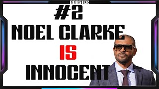 2  Noel Clarke IS innocent [upl. by Weisbart641]