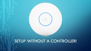 How To Setup a UniFi Access Point WITHOUT A CONTROLLER QuickTip [upl. by Buckels]