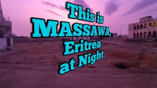 Massawa Eritrea at Night [upl. by Mccready256]