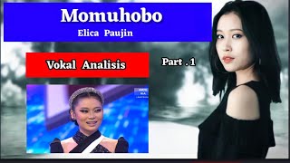 Analisis Vokal  Part 1  quot Momuhobo quot ELICA PAUJIN [upl. by Otrevlig145]