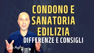 Condono edilizio e Sanatoria differenze e possibilità [upl. by Gothurd]